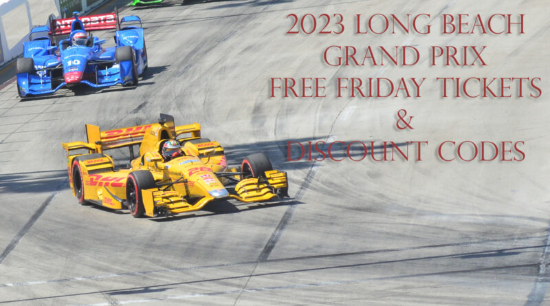 Long Beach Grand Prix free tickets and discount codes